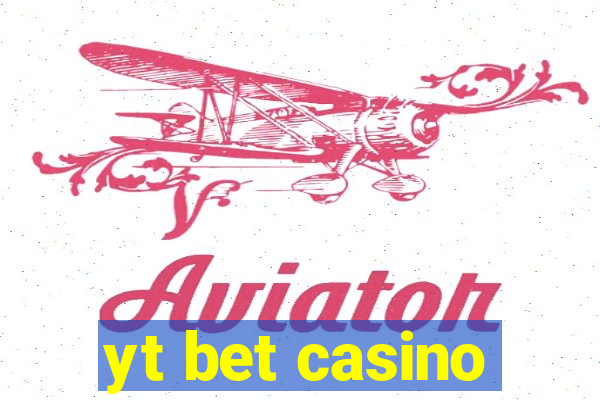 yt bet casino